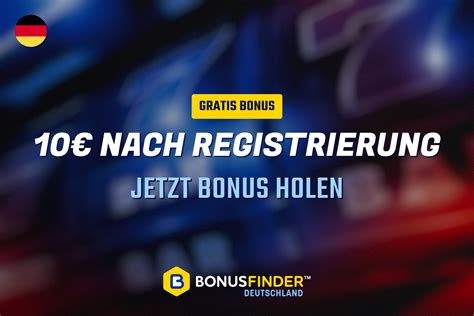 10 bonus nach registrierung casino